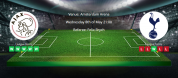 Tips for Ajax vs. Tottenham Hotspurs on 8 May 2019 - UEFA Championship League