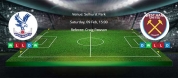 Tips for Crystal Palace vs. West Ham on 09.02.2019