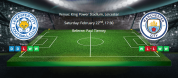 Tips for Leicester vs Manchester City on 22nd of February 2020 - Premier League