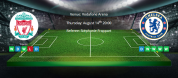 Tips for Liverpool vs Chelsea on 14 August 2019 - Premier League