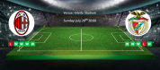 Tips for AC Milan vs Benfica on 28 July 2019 - ICC