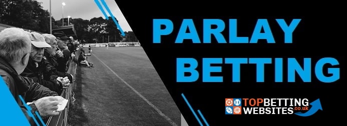 Parlay Betting explained