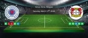 Tips for Rangers vs Bayer Leverkusen on 12 March 2020 - UEFA Europa League