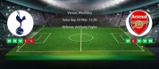 Tips for Tottenham vs. Arsenal on 02 Mar 2019